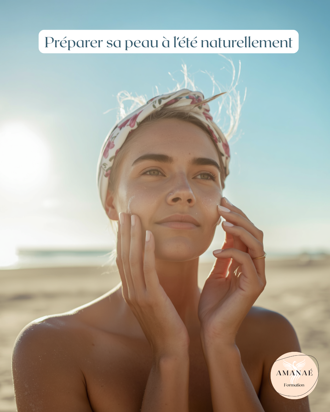 Préparer sa peau pour l’été naturellement